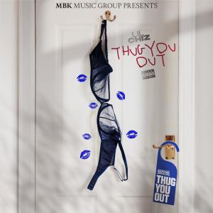 收聽Lil Chiz的Thug You Out (Explicit)歌詞歌曲