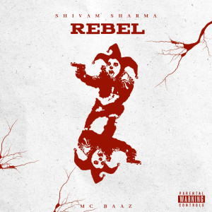 อัลบัม Rebel ศิลปิน Shivam Sharma