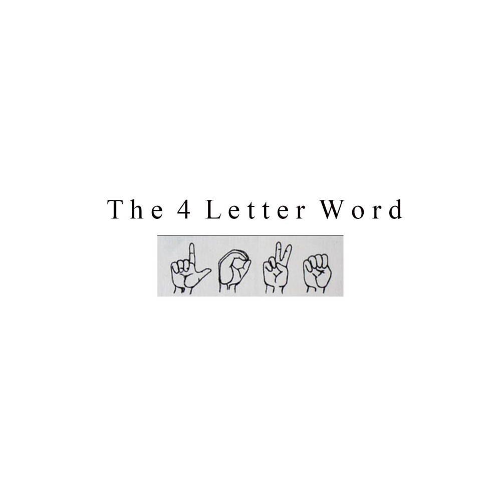 The 4 Letter Word