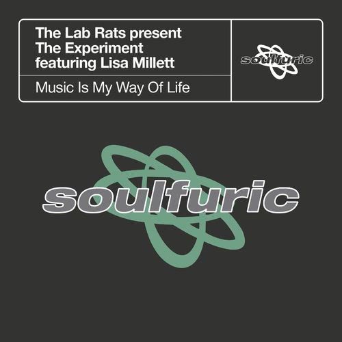 Music Is My Way Of Life (feat. Lisa Millett) [The Lab Rats present The Experiment] [Lab Rats Main Experiment] (The Lab Rats present The Experiment; Lab Rats Main Experiment)