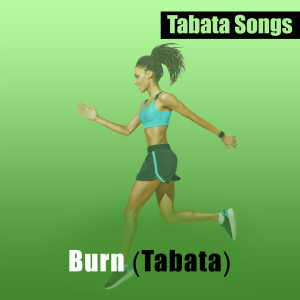 收听Tabata Songs的Burn (Tabata)歌词歌曲