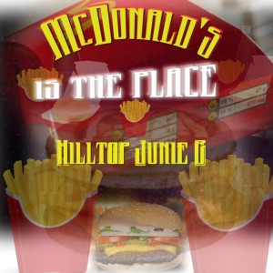 hilltop junie g的專輯McDonald's Is the Place