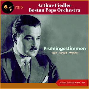 อัลบัม Frühlingsstimmen (Shellacks Recordings of 1936 - 1937) ศิลปิน Arthur Fiedler
