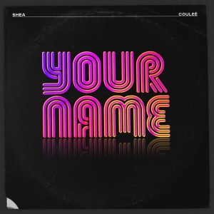 收听Shea Couleé的Your Name歌词歌曲