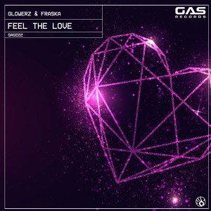 Listen to Feel The Love (Original Mix) song with lyrics from Glowerz