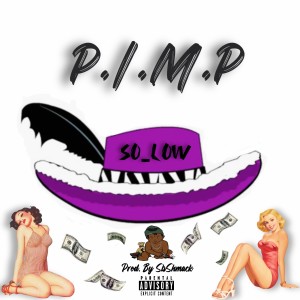So-Low的專輯P.I.M.P (Explicit)