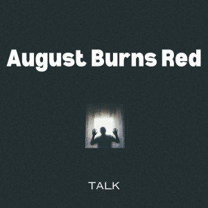 Album Talk oleh August Burns Red