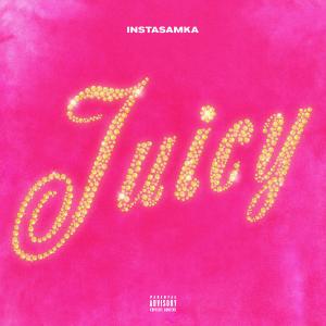Dengarkan JUICY (Explicit) lagu dari INSTASAMKA dengan lirik