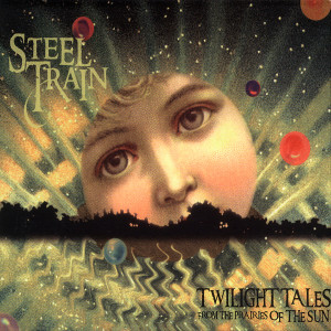 Steel Train的專輯Twilight Tales From The Prairies Of The Sun