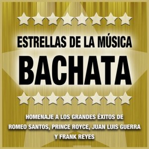 Varios Artistas的專輯Estrellas de la Música Bachata: Homenaje a las Canciones y Éxitos de Romeo Santos, Royce, Juan Luis Guerra y Frank Reyes