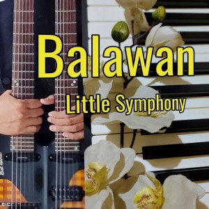 ดาวน์โหลดและฟังเพลง Little Symphony พร้อมเนื้อเพลงจาก Balawan