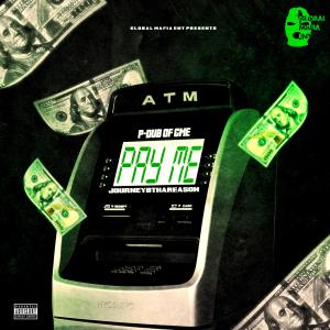 P-Dub of GME的專輯Pay Me (feat. Journeybthareason) (Explicit)