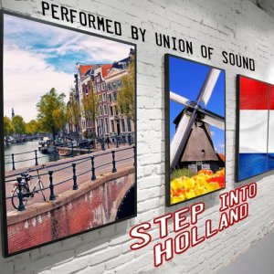 Union Of Sound的專輯Step into Holland
