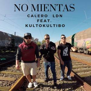 Dengarkan lagu No Mientas (Explicit) nyanyian Calero LDN dengan lirik