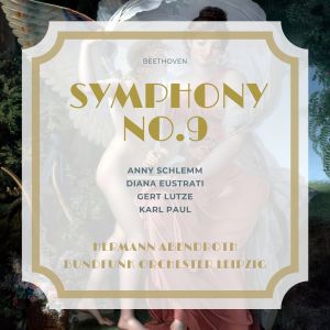 อัลบัม Beethoven: Symphony No.9 (Leipzig 06-01-1953) ศิลปิน Gert Lutze