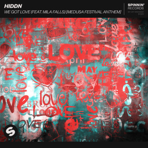 ดาวน์โหลดและฟังเพลง We Got Love(feat. Mila Falls) (Extended Medusa Festival Anthem) พร้อมเนื้อเพลงจาก HIDDN