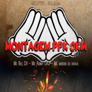 ดาวน์โหลดและฟังเพลง Montagem Ppk 0Km พร้อมเนื้อเพลงจาก Mc Ronny CRJ
