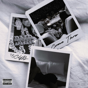 Listen to Come Thru (Explicit) song with lyrics from CYB