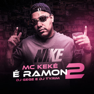 Mc Keké的专辑É Ramon 2 (Explicit)