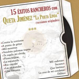 Queta Jiménez "La Prieta Linda"的專輯15 Éxitos Rancheros Con Queta Jiménez la Prieta Linda (Versiones Originales)