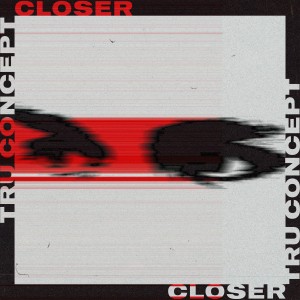 TRU Concept的專輯Closer