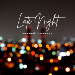 Raphaël Di Raddo的專輯Late night