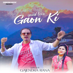 Listen to Yaad Tera Gaon Ki song with lyrics from Gajendra Rana