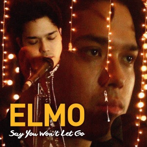 Elmo Magalona的专辑Say You Won't Let Go
