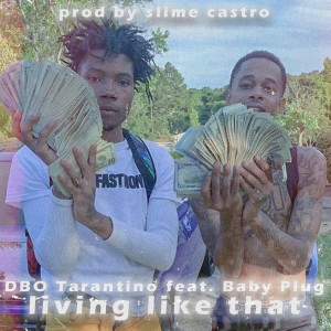 Album Living Like That (Explicit) from Dbo Tarantino