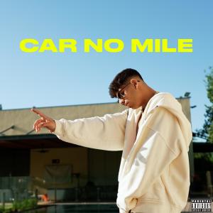 Car No Mile (Explicit)