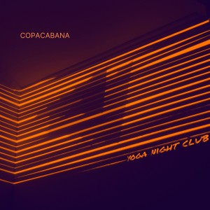ดาวน์โหลดและฟังเพลง Copacabana พร้อมเนื้อเพลงจาก Yoga Night Club