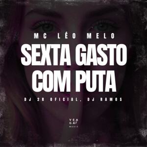 SEXTA GASTO COM PUTA (Explicit) dari DJ Ramos