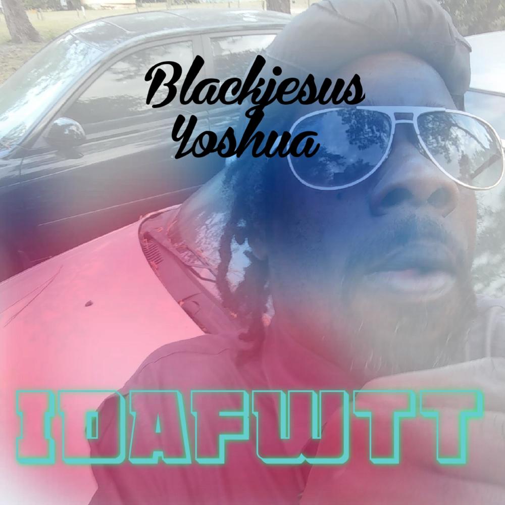 IDGAFWTT (Explicit)
