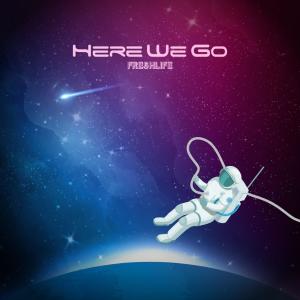收听FreshLife的Here We Go歌词歌曲
