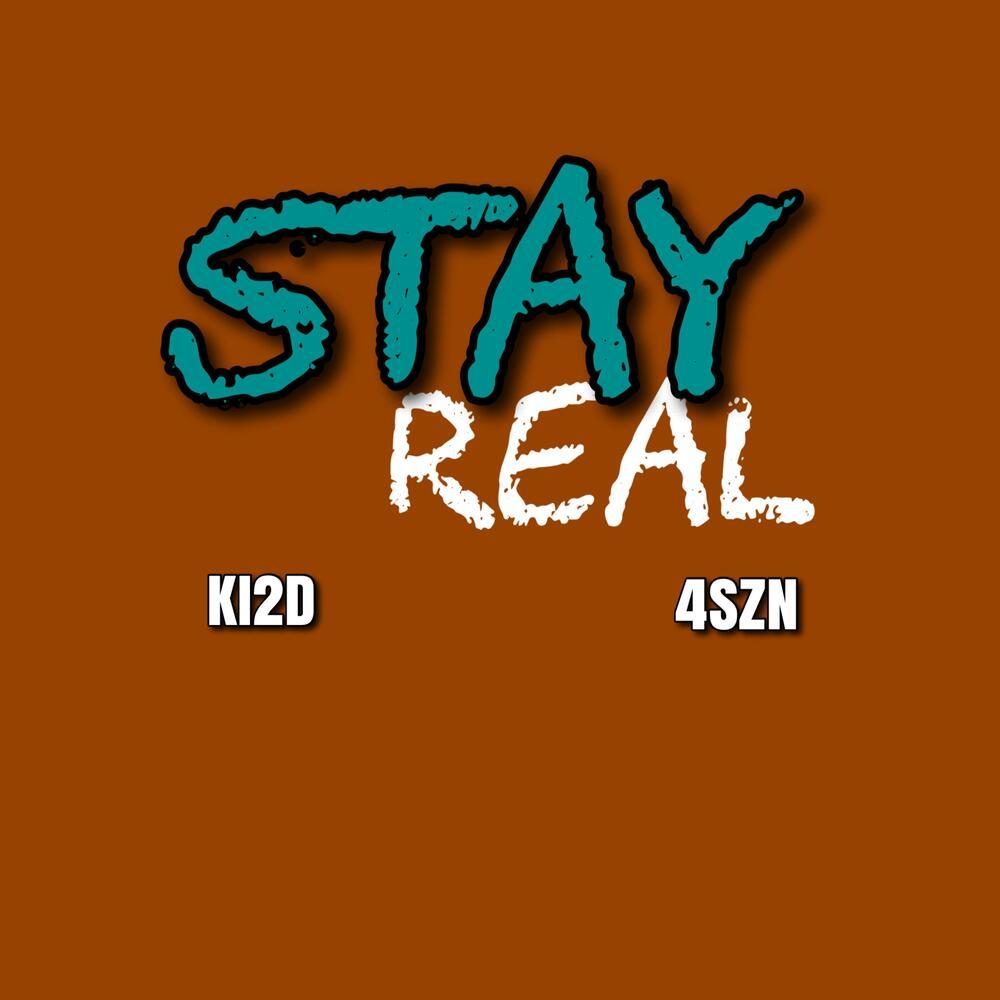 STAY REAL (Explicit)