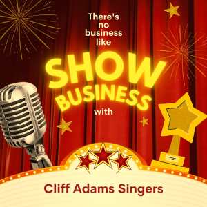 Listen to Together Wherever We Go / Everything's Coming Up Roses (Medley) song with lyrics from Cliff Adams Singers