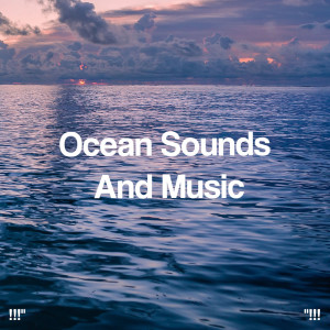 !!!" Ocean Sounds And Music "!!!