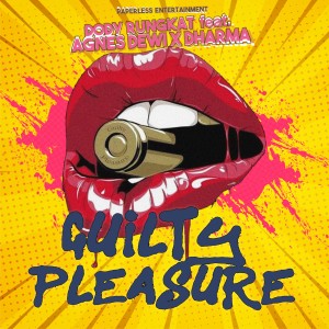 Listen to Guilty Pleasure song with lyrics from Dody Rungkat
