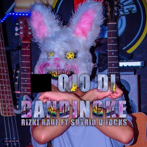 收听Rizki Rauf的OJO DI BANDINGKE歌词歌曲