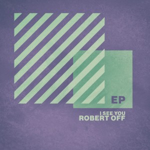 Robert Off的專輯I See You - EP