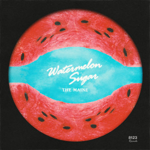 Album Watermelon Sugar from The Maine
