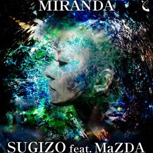 SUGIZO feat. MaZDA的專輯MIRANDA