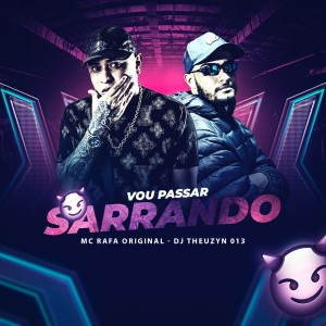 Album Vou passar sarrando (Explicit) from MC Rafa Original