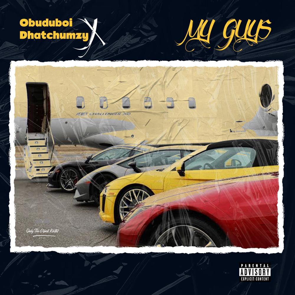 My Guys (feat. Dhat Chumzy) (Explicit)