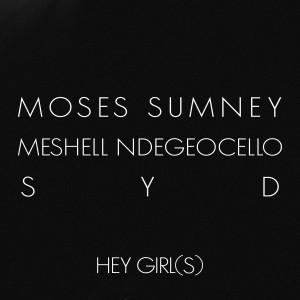 收聽Moses Sumney的Hey Girl (s)歌詞歌曲