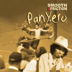 Album Panyero (Explicit) from Smooth Friction