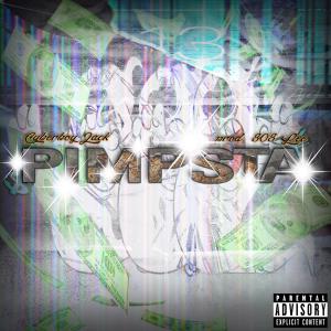 ดาวน์โหลดและฟังเพลง Pimpsta (Explicit) พร้อมเนื้อเพลงจาก Cyberboy Jack