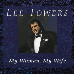 อัลบัม My Woman My Wife ศิลปิน Lee Towers