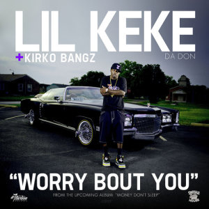 收聽Kirko Bangz的Worry Bout You (Explicit)歌詞歌曲