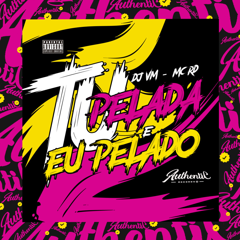 Tu Pelada e Eu Pelado (feat. Mc Rd) (Explicit)